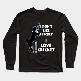 I dont like cricket I love cricket white on black Long Sleeve T-Shirt